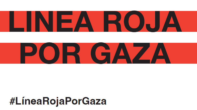 Cartel con el lema "Línea Roja Por Gaza"